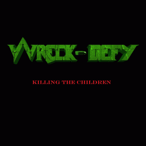 Wreck-Defy : Killing the Children
